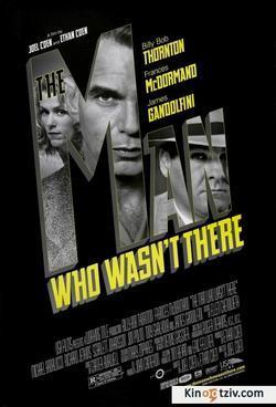 The Man Who Wasn't There picture
