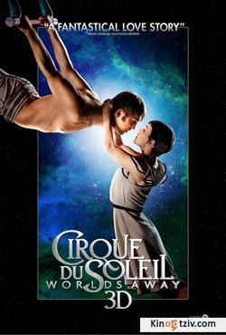Cirque du Soleil: Worlds Away picture
