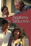 Anatomy of a Seduction pictures.