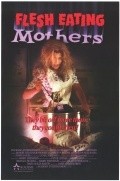 Flesh Eating Mothers - wallpapers.