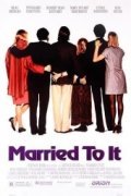 Married to It pictures.