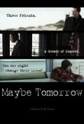 Maybe Tomorrow pictures.