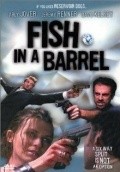 Fish in a Barrel pictures.