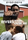 Rivers Wash Over Me pictures.