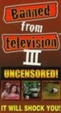 Banned from Television III pictures.