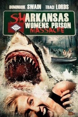 Sharkansas Women's Prison Massacre - wallpapers.