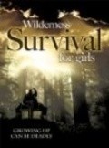 Wilderness Survival for Girls - wallpapers.