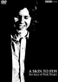 A Skin Too Few: The Days of Nick Drake pictures.