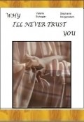 Why I'll Never Trust You (In 200 Words or Less) - wallpapers.