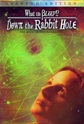 What the Bleep!?: Down the Rabbit Hole. pictures.