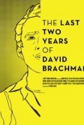 The Last Two Years of David Brachman pictures.