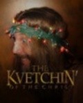 Kvetchin' of the Christ pictures.