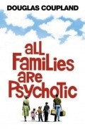 All Families Are Psychotic - wallpapers.